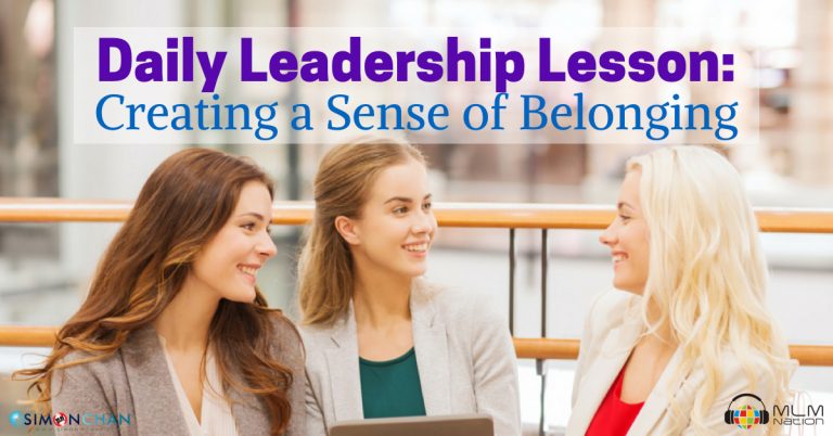 Daily Leadership Lesson: Creating a Sense of Belonging