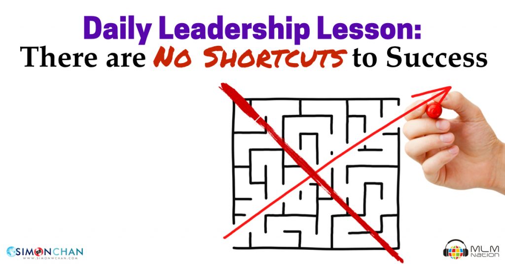 Daily Leadership Lesson: There Are NO Shortcuts To Success (#549)