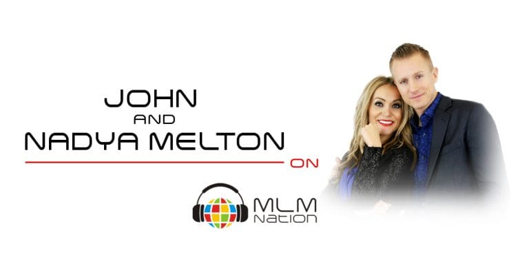 John and Nadya Melton featured on MLM Nation's network marketing podcast