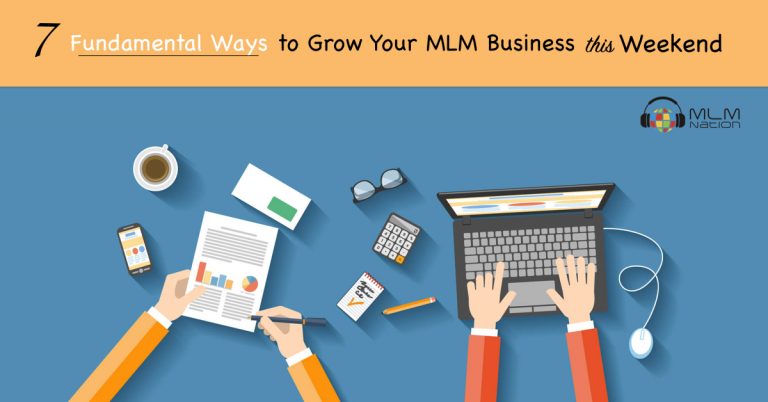 7 Fundamental Ways to Grow Your MLM Business
