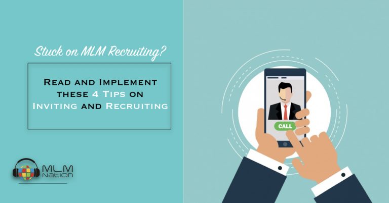 Stuck on MLM Recruiting? Read and Implement These 4 Tips on Inviting and Recruiting