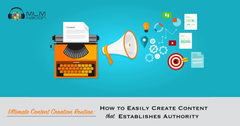 Creating Content Routine: How to Create Content Consistently that Establishes Authority