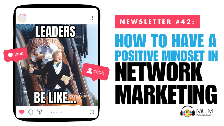 How to Have a Positive Mindset in Network Marketing