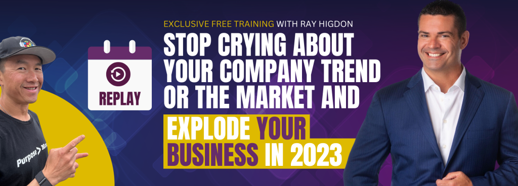 Stop Crying About Your Company Trend or The Market And Explode Your Business in 2023 Replay