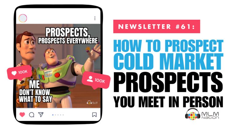 Network marketing scripts on how to prospect cold market and new people you meet in person