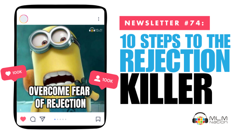 10 Steps to The Rejection Killer for Network Marketing