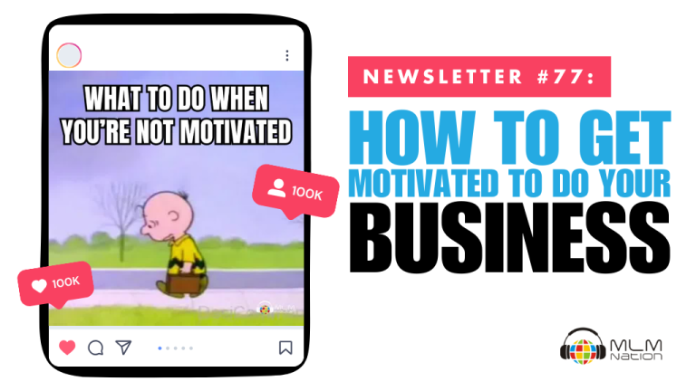 How to Get Motivated to Do Your Business
