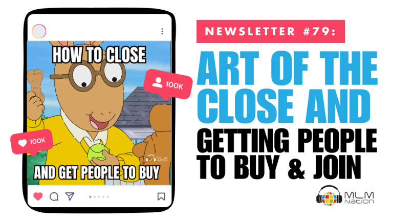 Art of The Close and Getting People to Buy and Join