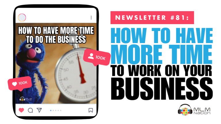 How to have more time to work your network marketing business