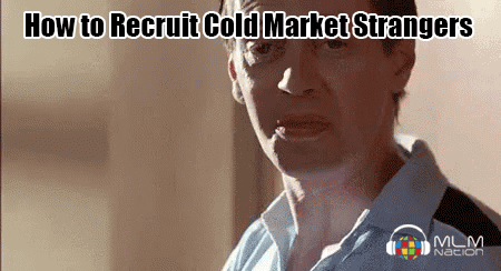 How to Approach and Prospect the 3 Types of Cold Market Strangers in Network Marketing