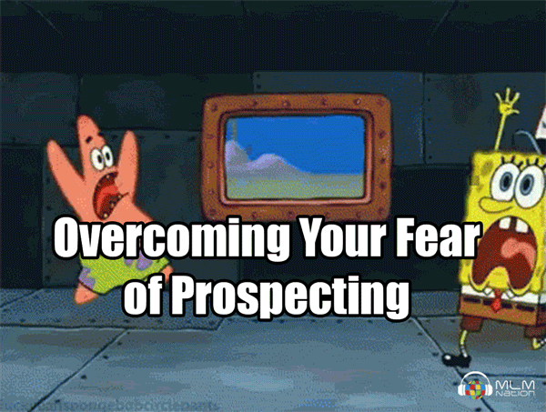 Overcome Your Fear of Prospecting
