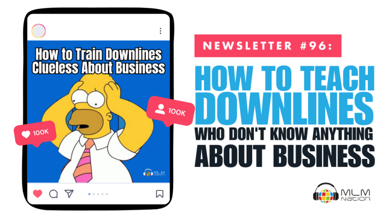 How to Teach Downlines Who Don't Know Anything About Business