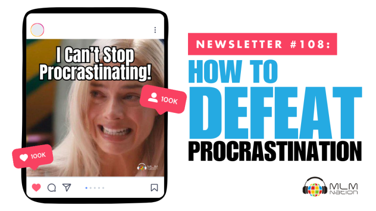 How to Defeat Procrastination in Network Marketing