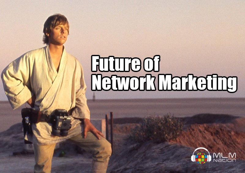 The Future of the Network Marketing Profession and MLM Industry