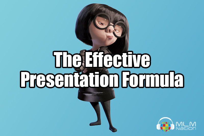 The Effective Presentation Formula for Network Marketing