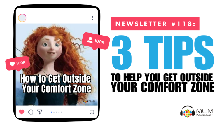 3 Tips to Help You Get Outside Your Comfort Zone in Network Marketing