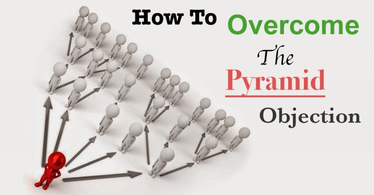 How To Overcome The Pyramid Objection