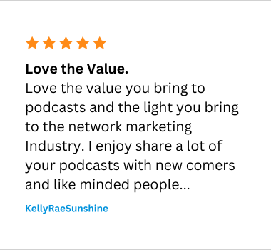 KellyRaeSunshine mlm podcast testimonial network marketing podcast reviews